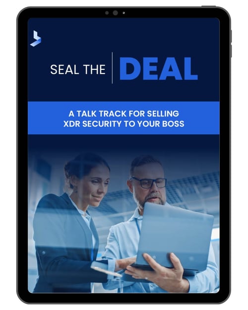 Seal the Deal A Talk Track for Selling XDR Security to Your Boss (1)